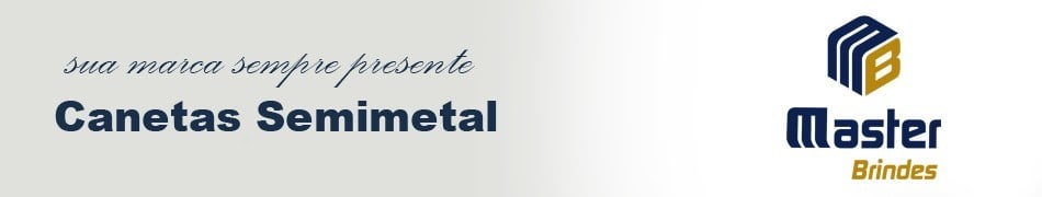 Canetas Semimetal Personalizadas | Master Brindes Personalizados